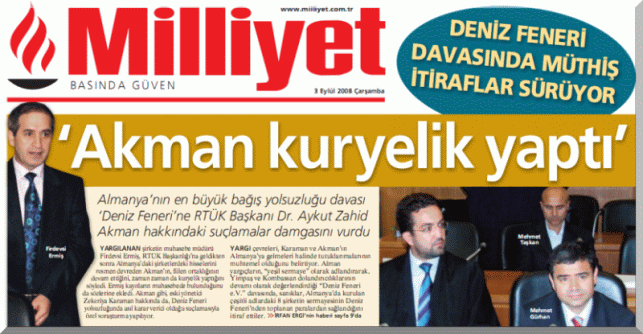 rfan Ergi - Milliyet - 03.09.2008 Deniz Feneri e.V. davas: "Akman kuryelik yapt"