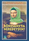 Kapak ill�strasyonunu Musa Kart'�n yapt��� Deniz Som'un Kitab�: R�nesans'ta Neredeydin? - Kas�m 2003 - G�nizi Yay�nc�l�k